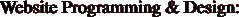 Website Programming & Design:
